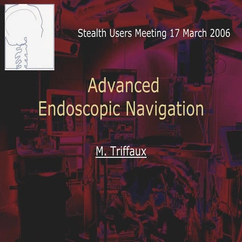 Advanced Neuro Endoscopy