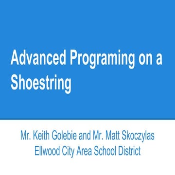 Advanced programming on a shoestring