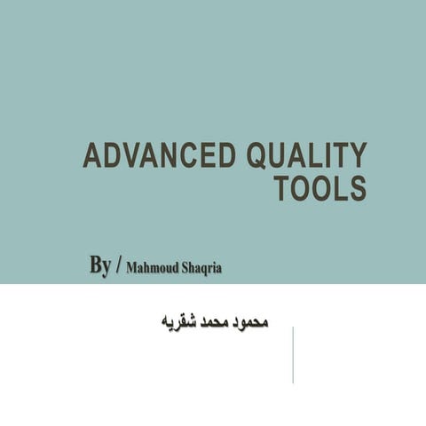 Advanced quality tools