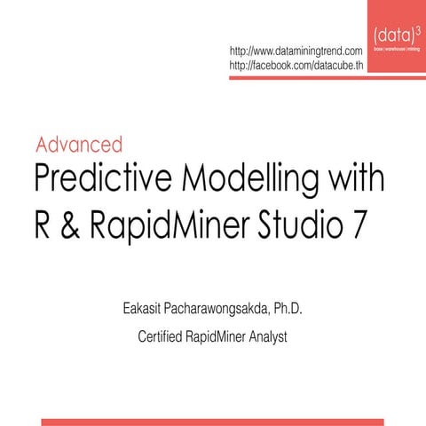 Advanced Predictive Modeling with R and RapidMiner Studio 7 | PPT
