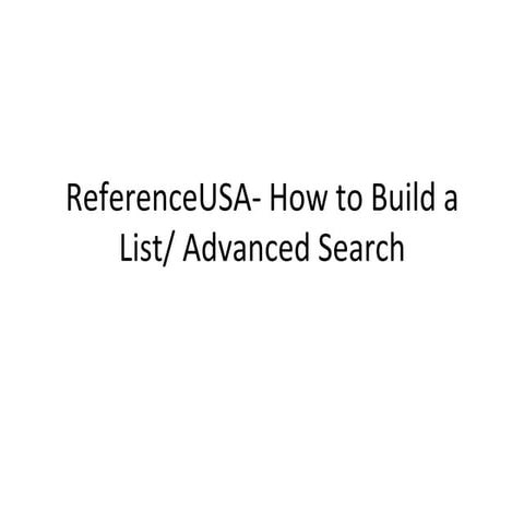 ReferenceUSA Advanced search/building a list