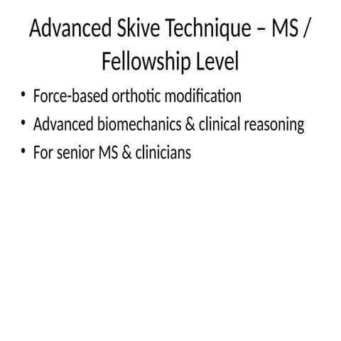 Advanced Skive Technique in Biomechanical Orthotic Modification for ...