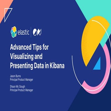 Advanced tips for visualizing and presenting data in Kibana