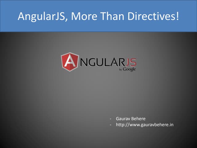 AngularJS, More Than Directives !