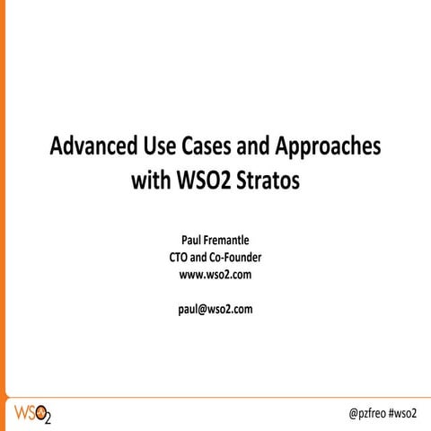 Advanced use cases and approaches with stratos paa s