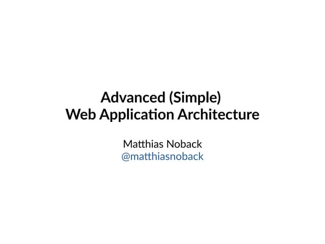 Advanced web application architecture - Talk