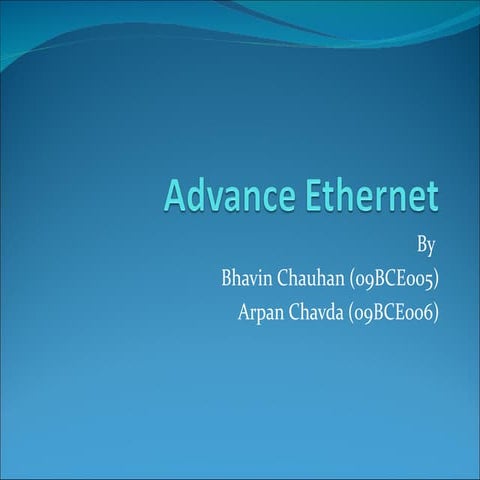 Advance ethernet