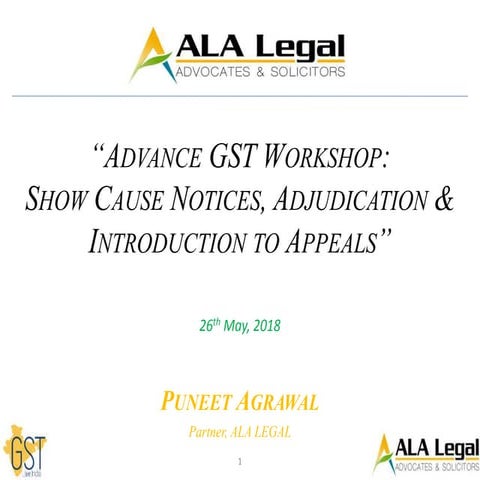 Show Cause Notices, Adjudication & Introduction to Appeals under GST