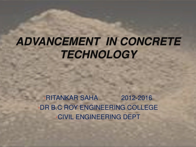 Advancement in concrete technology