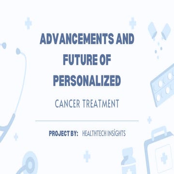 Advancements and Future of Personalized Cancer Treatment.pdf