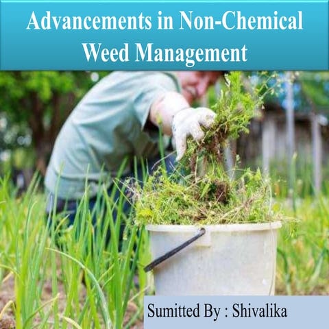 Advancements in Non-Chemical Weed Management.pptx