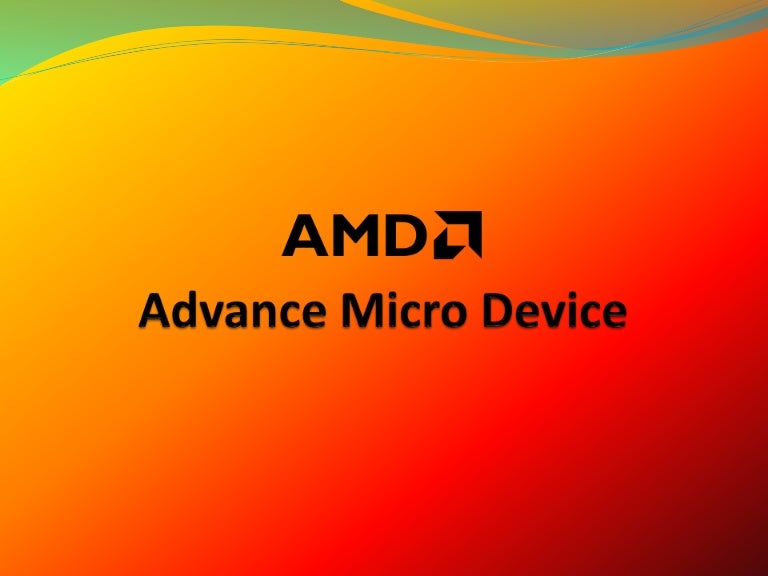 Advance micro Device presentation