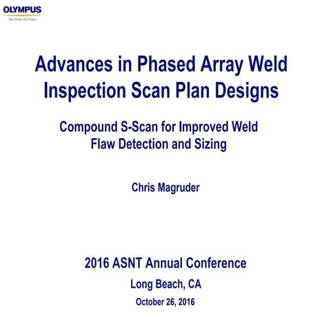 Advances in Phased Array Weld Inspection Scan Plan Designs