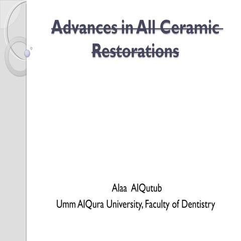 Advances in all ceramic restorations