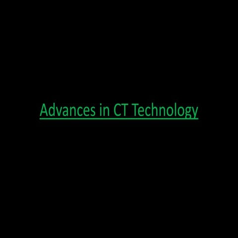 Advances in ct technology