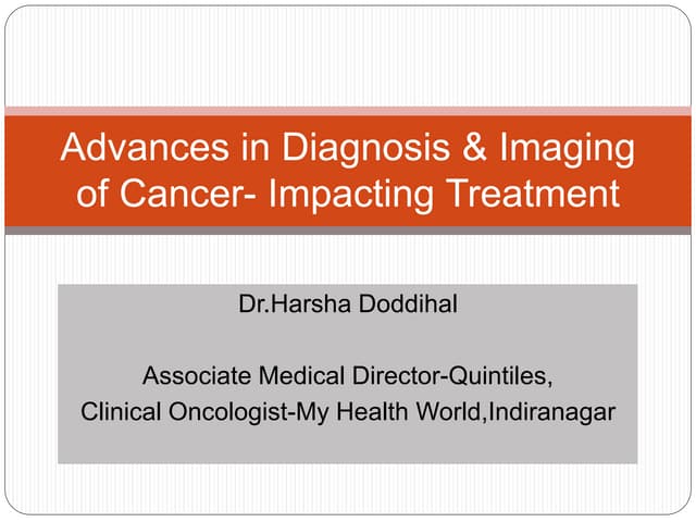 Advances in Diagnosis & Imaging Impacting Cancer Treatment 