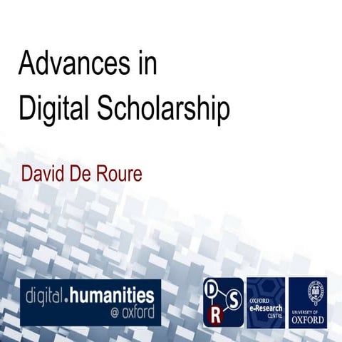 Advances in Digital Scholarship