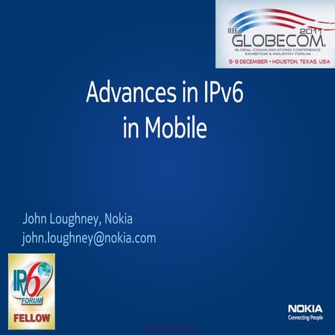 Advances in IPv6 in Mobile Networks Globecom 2011