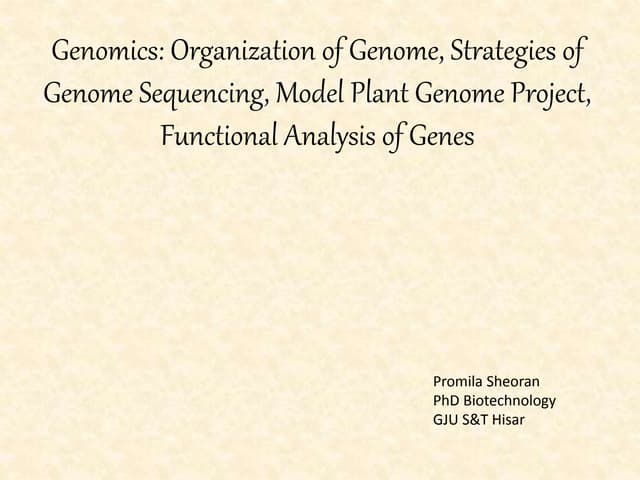 Genomics: Organization of Genome, Strategies of Genome Sequencing, Model Plan...