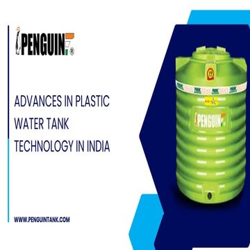 Advances in Plastic Water Tank Technology in India.pptx