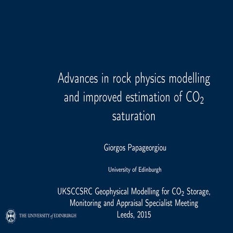 Advances in Rock Physics Modelling and Improved Estimation of CO2 Saturation,...