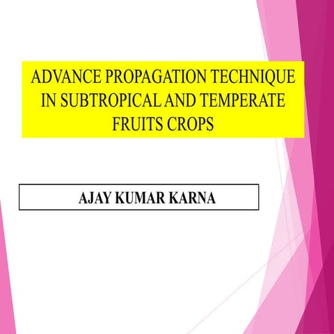 Advances in propagation techniques of subtropical and temperate crop