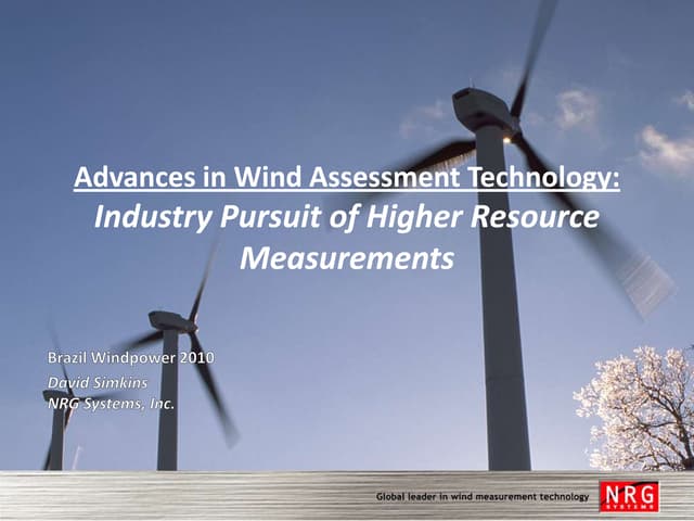 Advances in Wind Assessment Technology: Industry Pursuit of Higher Resource M...