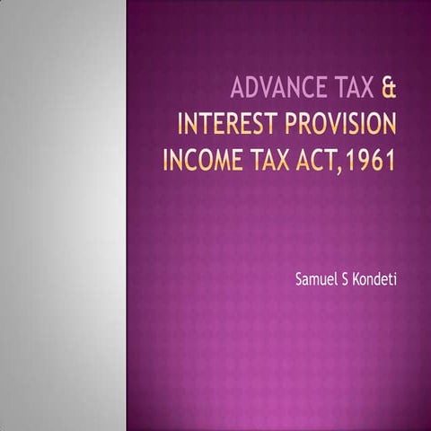Advance tax & interest provision | PPTX