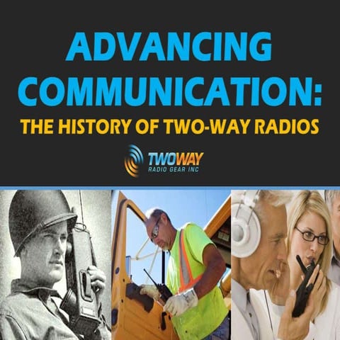 Advancing Communication: The History of Two Way Radios