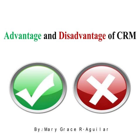 Advantage and disadvantage of CRM