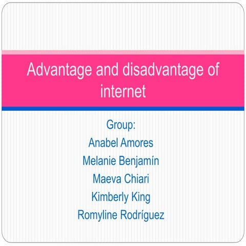 Advantage and disadvantage of the internet