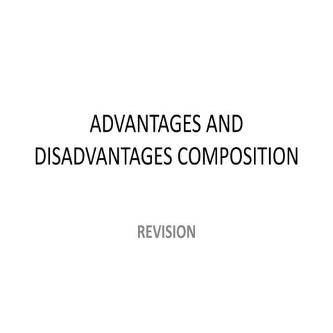 Advantages and disadvantages composition revision