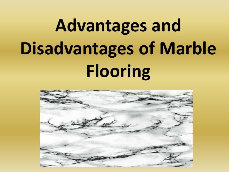 Disadvantages Of Italian Marble Flooring Flooring Tips