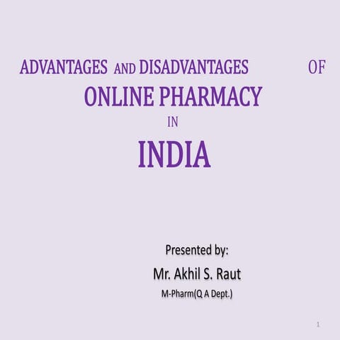 Advantages and disadvantages of online pharmacy in india | PPTX
