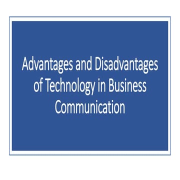 Advantages and disadvantages of technology in business communication