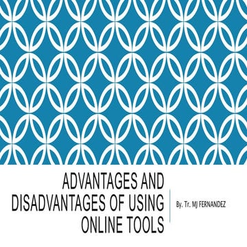 Advantages and disadvantages of using online tools