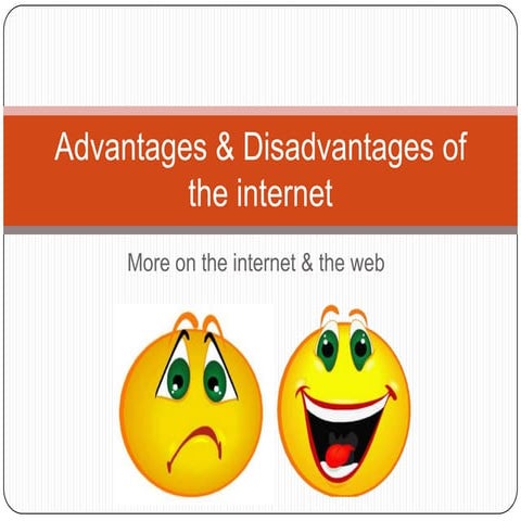 Advantages & disadvantages of the internet