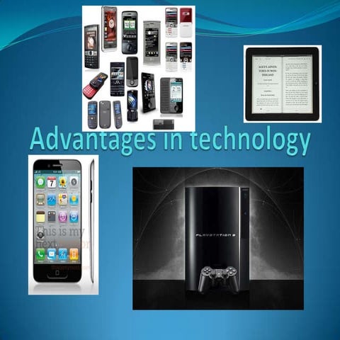 Advantages in technology | PPTX