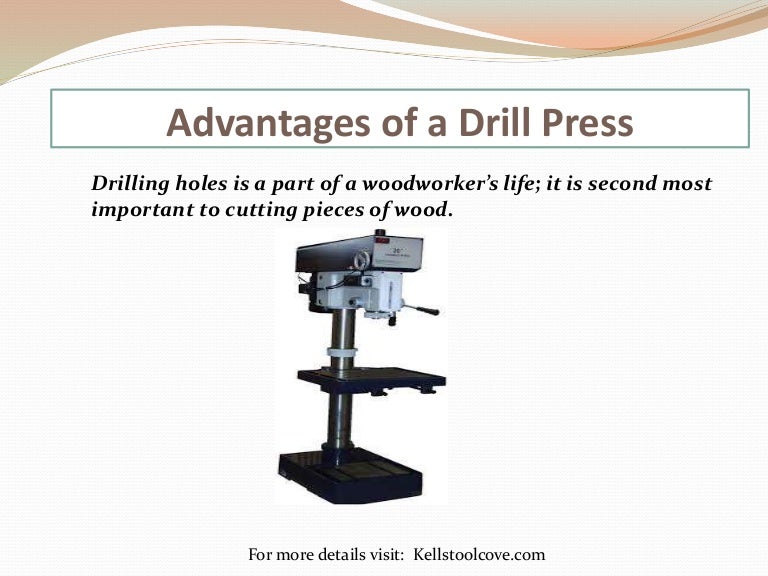 Advantages of a drill press