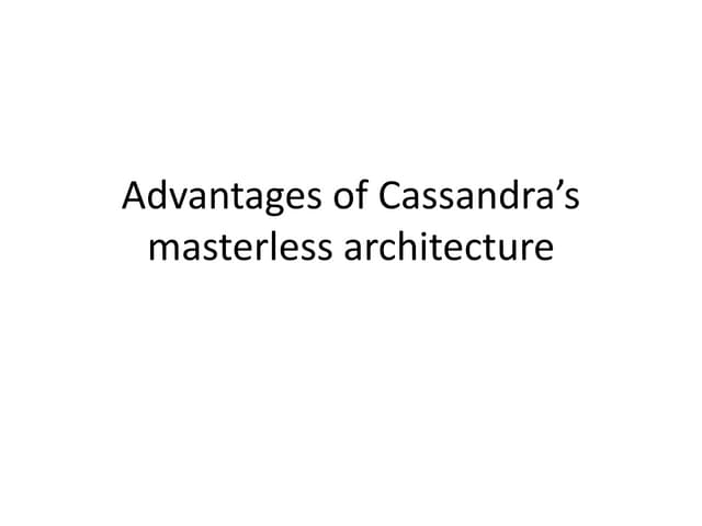 Advantages of Cassandra's masterless architecture