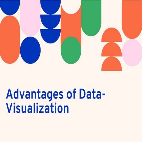 Advantages of data visualization