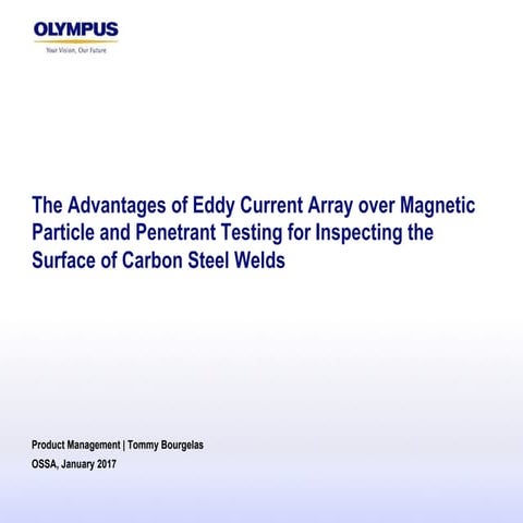 Advantages of Eddy Current Array over Magnetic Particle and Penetrant Testing...