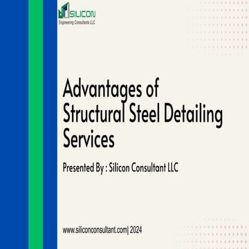 Advantages of Structural Steel Detailing Services  Silicon Consultant LLC.pptx