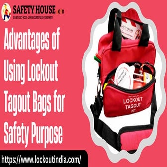 Advantages of Using Lockout Tagout Bags for Safety Purpose | PDF