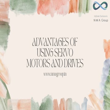 The Advantages of Using Servo Motors and Drives.pdf