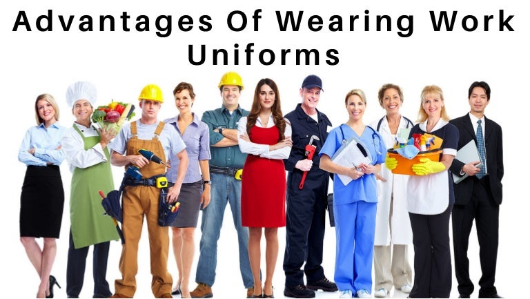 Advantages Of Wearing Work Uniforms