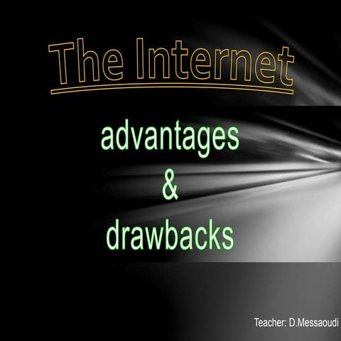 Advantages and drawbacks of the Internet