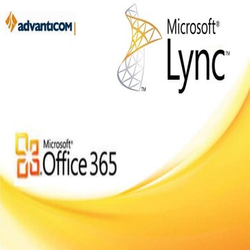 Advanticom office 365 and lync presentation