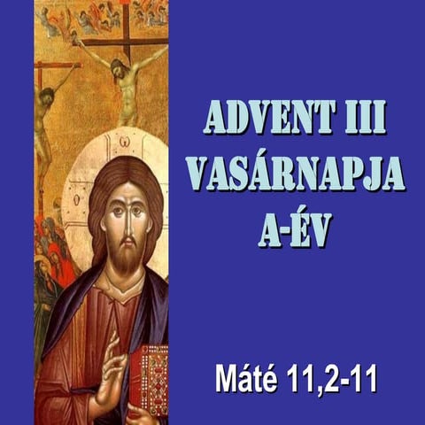 Advent III Vasárnap Á év