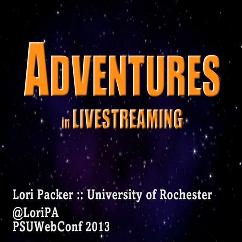 Adventures in Livestreaming